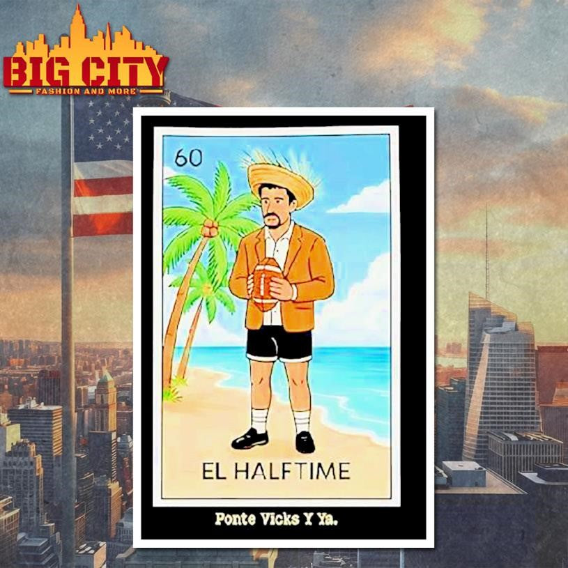 Bad Bunny El Halftime Ponte Vicks Y Ya Shirt