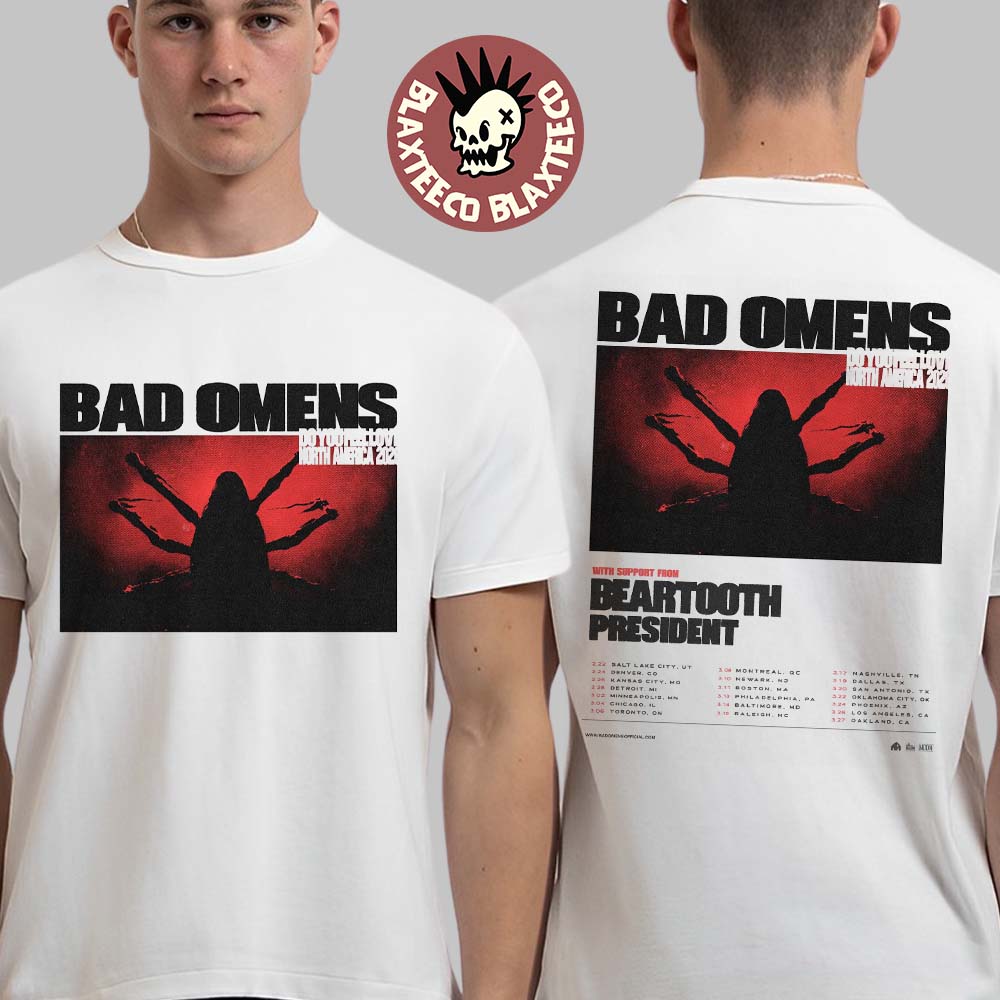 Bad Omens Do You Feel Love North America 2026 Tour City Dates Two Sided T-Shirt
