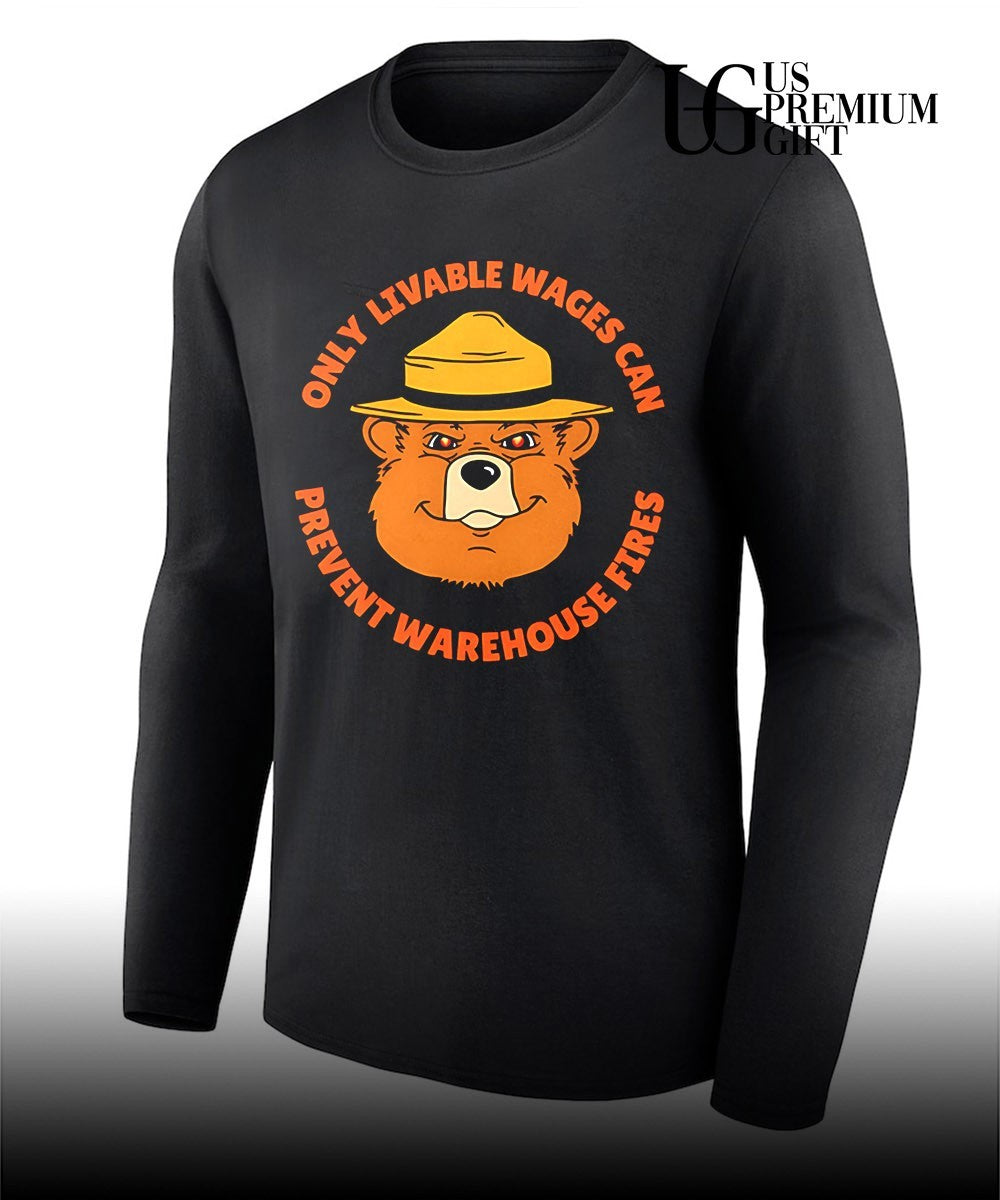 Bear only livable wages can prevent warehouse fires shirt