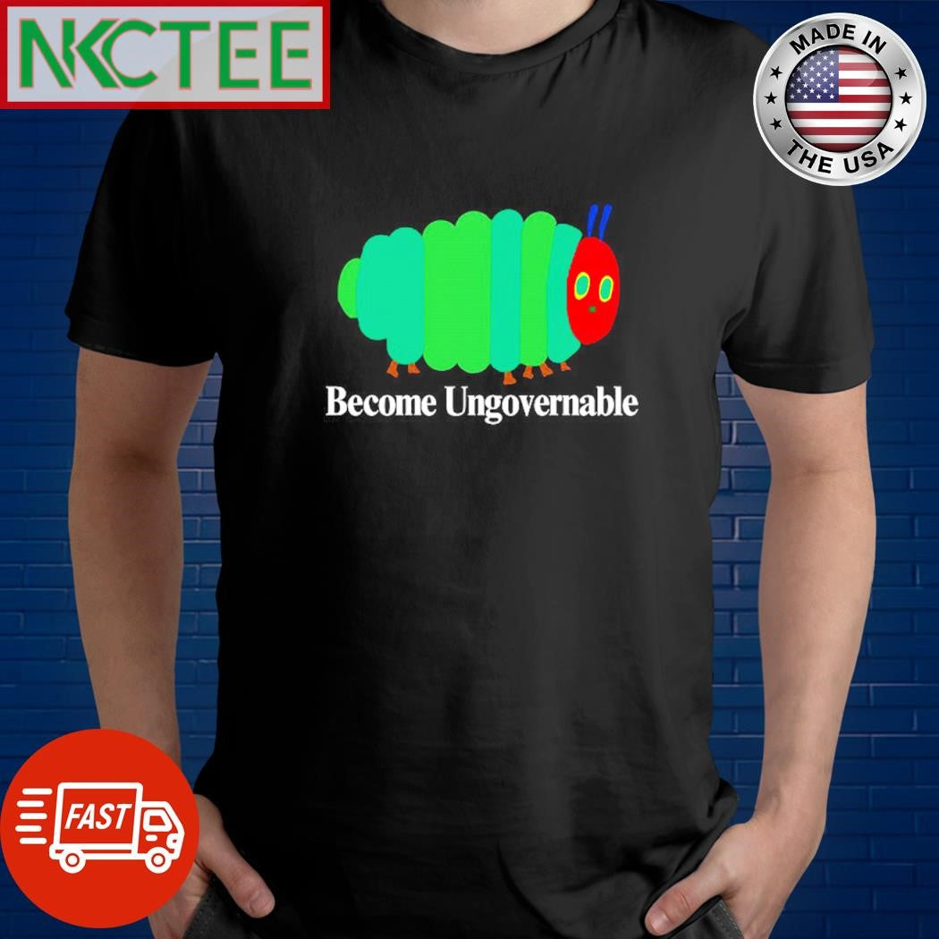 Become Ungovernable worm shirt