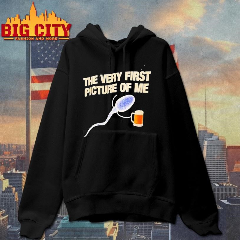 Beer The Very First Picture Of Me Shirt