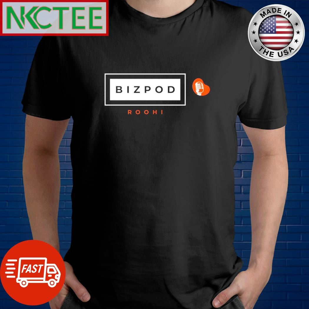 Best Bizpod roohi shirt