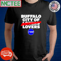Best Buffalo City Of Lovers not losers TBB shirt