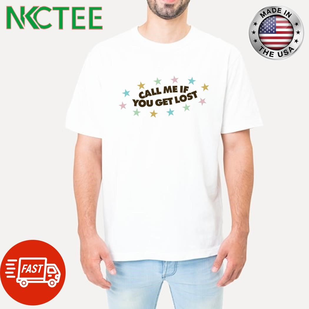 Best Call Me If You Get Lost stars shirt