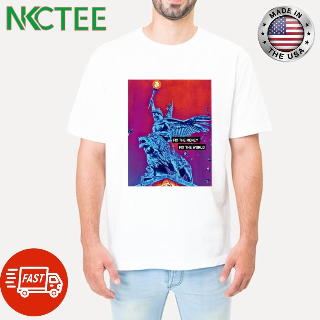 Best Fix the money fix the world Bitcoin angel ride lion shirt