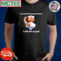 Best If I miss this Sandsear Storm I will kill myself Landorus shirt