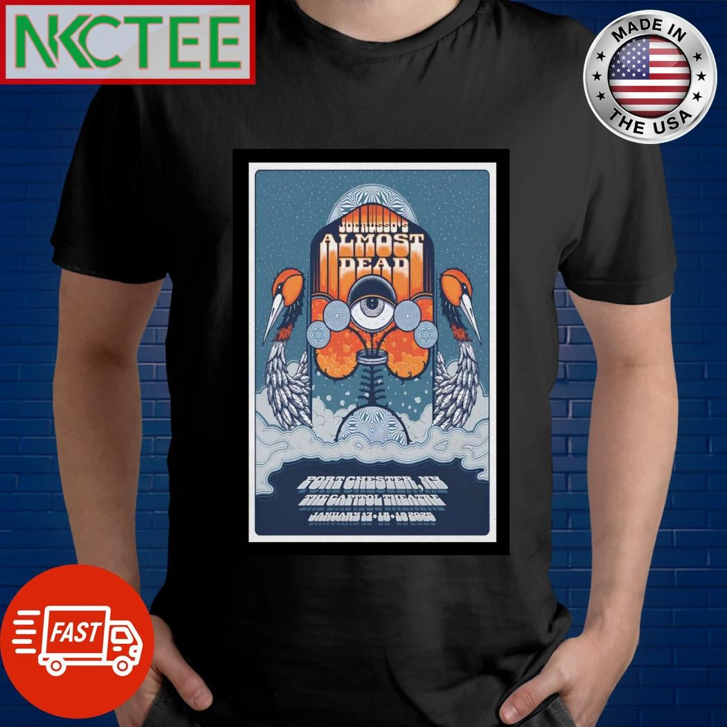 Best Joe Russo’s Almost Dead The Capitol Theatre Port Chester NY Jan 17-19 2025 Poster Shirt