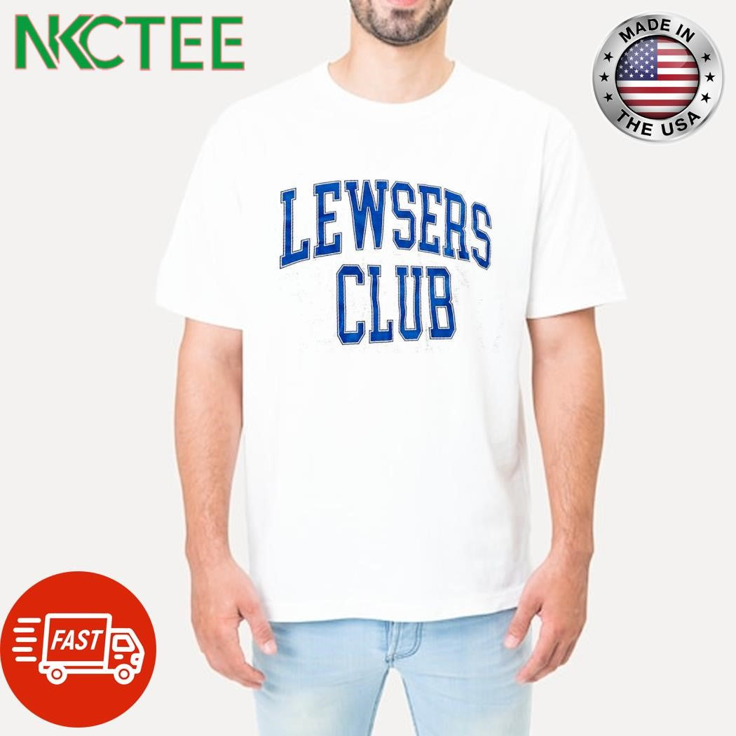 Best Lewsers Club shirt