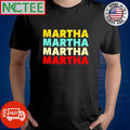 Best Martha Martha Martha Martha shirt