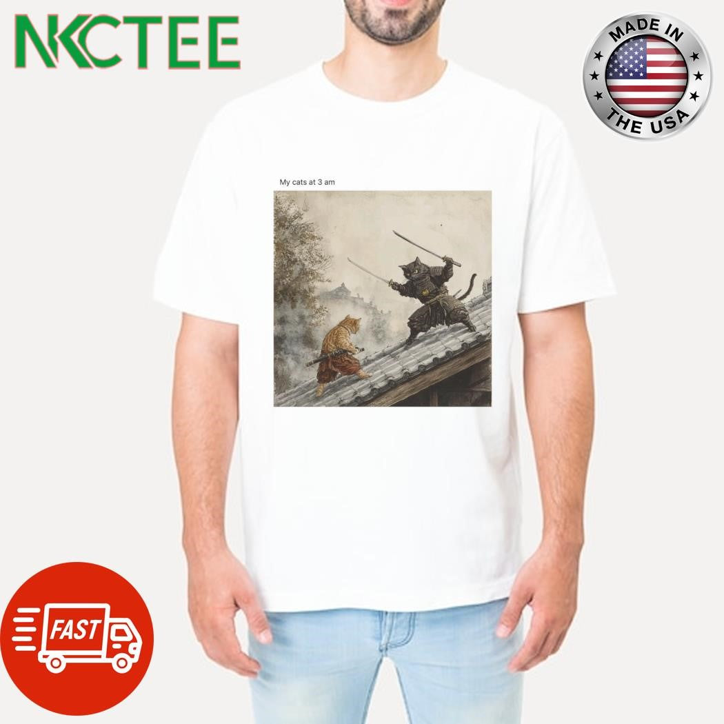 Best My cats at 3 am shirt