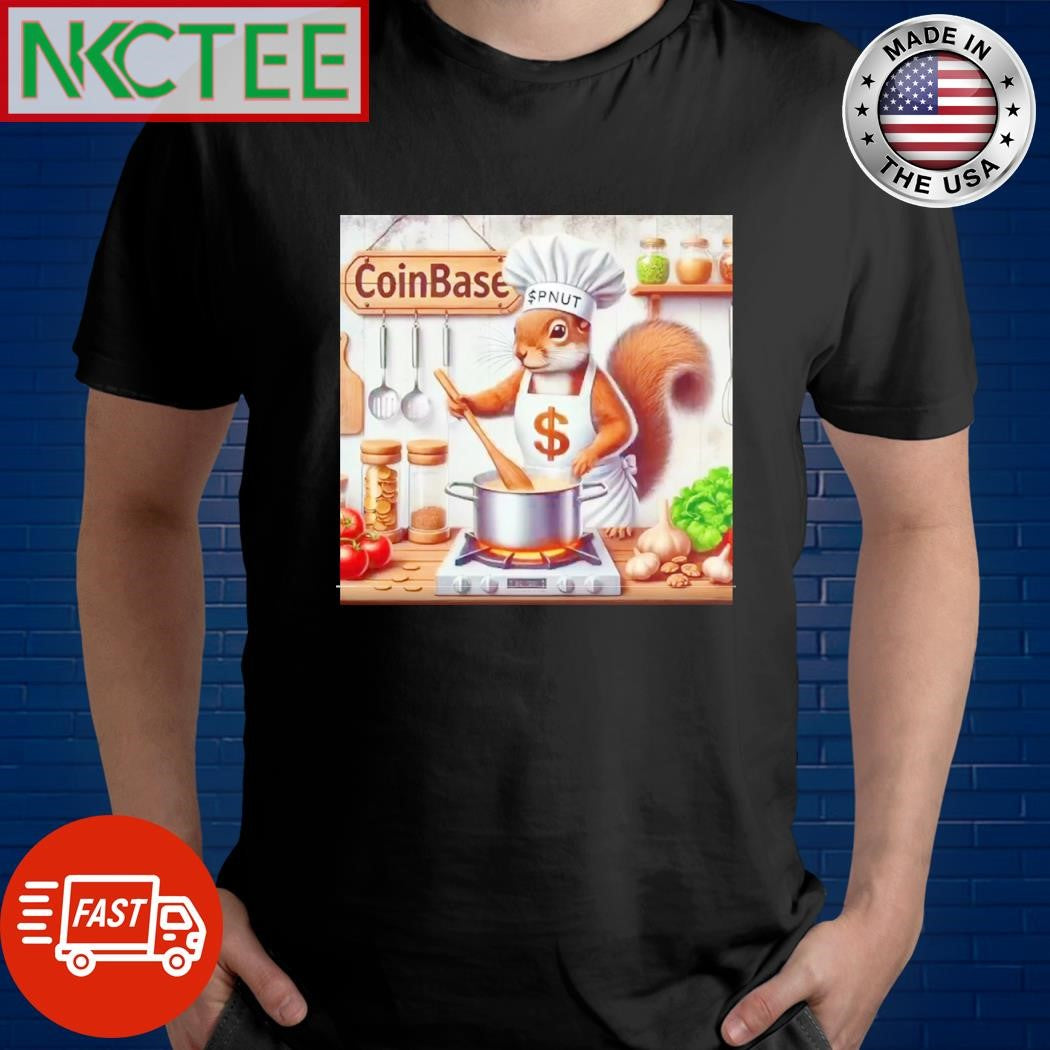 Best $Pnut is cooking shirt