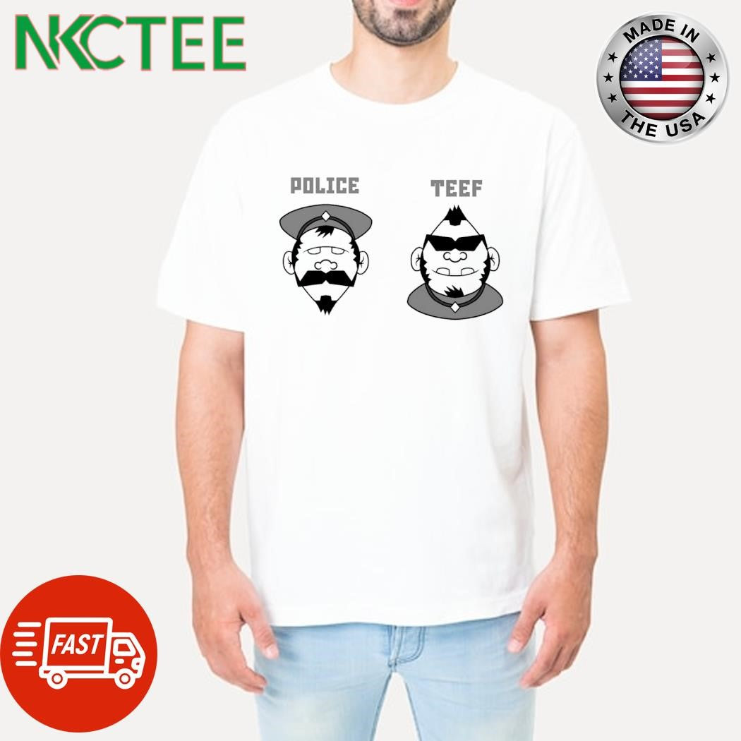 Best Police Teef shirt