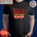 Best Roland Martin Unfiltered Daily Digital Show shirt