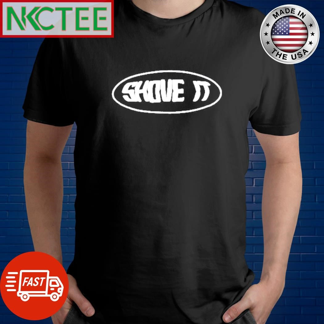 Best Shove It oval shirt
