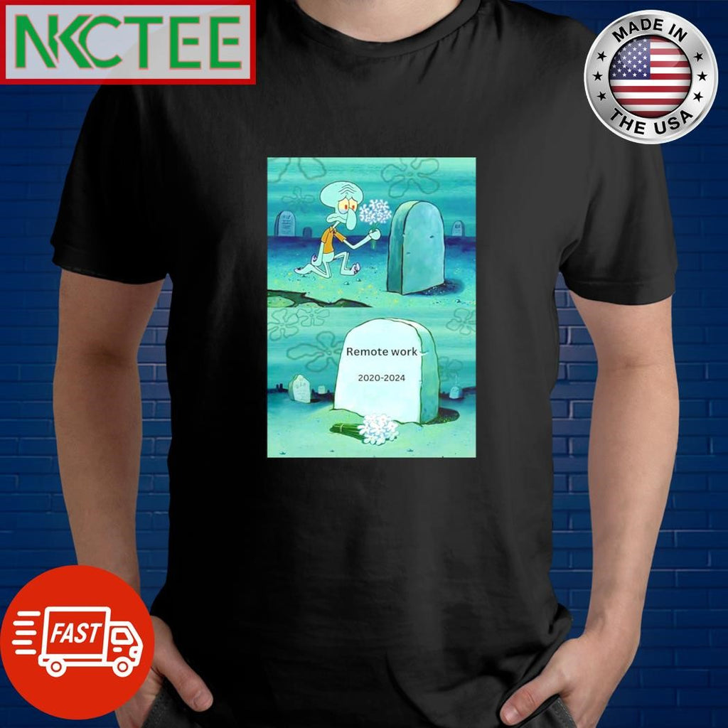 Best Squidward Remote work 2020 2024 shirt