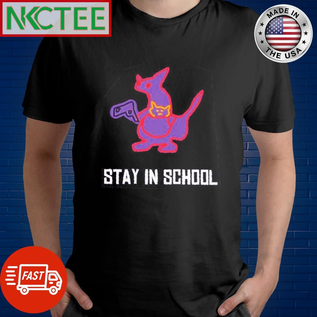 Best Stay in school kangaroo gun paint shirt