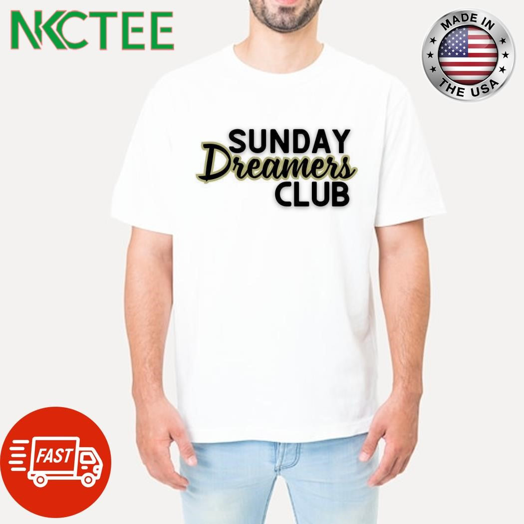 Best Sunday dreamers club shirt