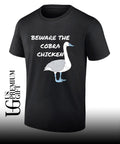 Beware the cobra chicken shirt