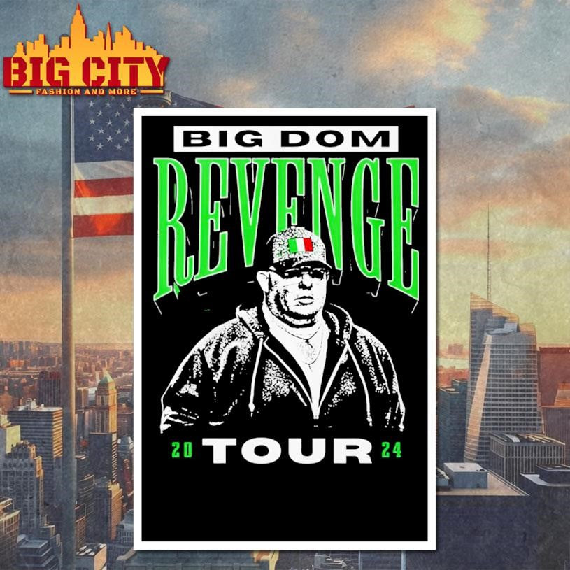 Big Dom Revenge Tour 2024 shirt