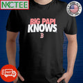 Big Papi knows text x Boston Red Sox logo shirt
