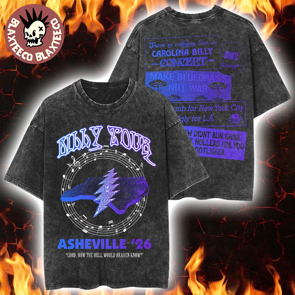 Billy Strings Billy Tour Asheville NC 2026 Venue Tee At Exploreasheville.com Arena On February Lord How The Hell Would Heaven Know Washed Tee