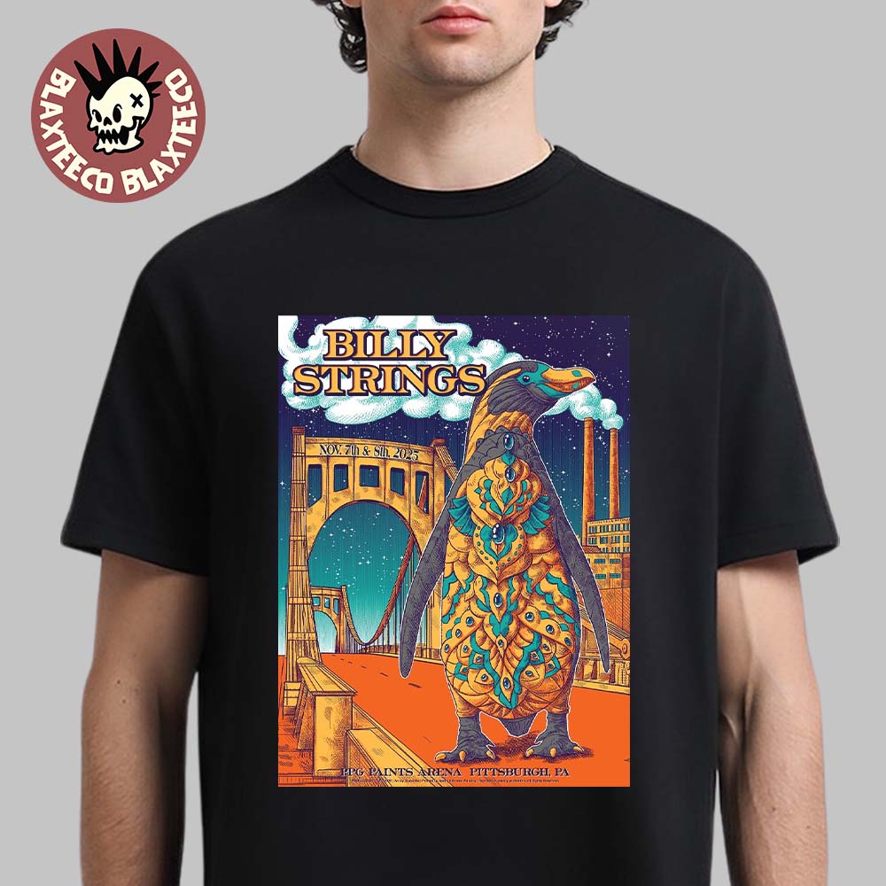 Billy Strings Pittsburgh Pennsylvania 2025 Event All Date Poster At PPG Paints Arena On November 7 And 8 2025 Penguin Art T-Shirt