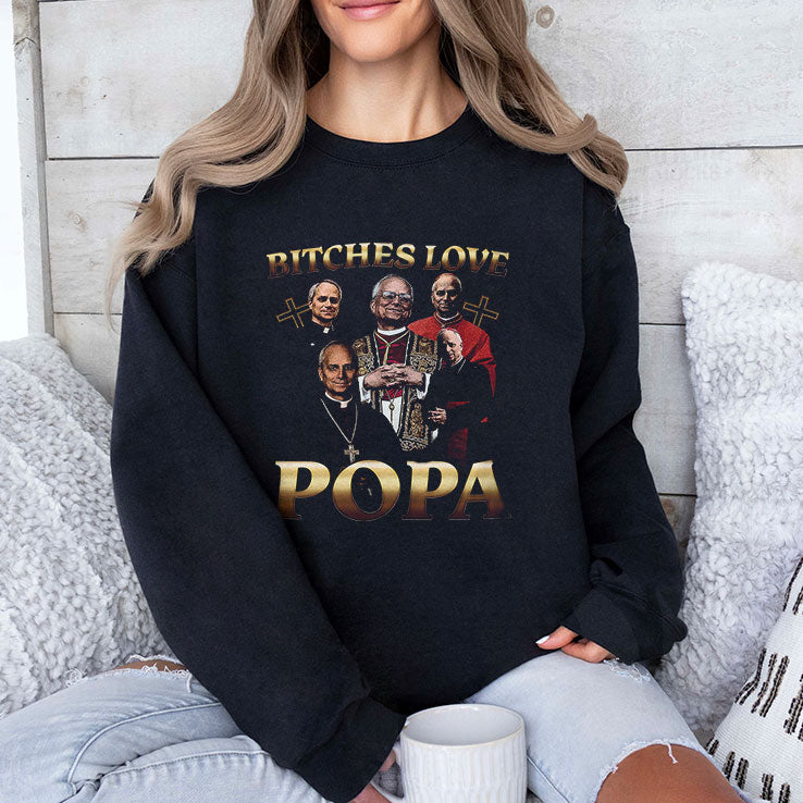 Bitches Love Popa T Shirt