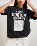 A Wise Doctor Once Wrote T-Shirt
