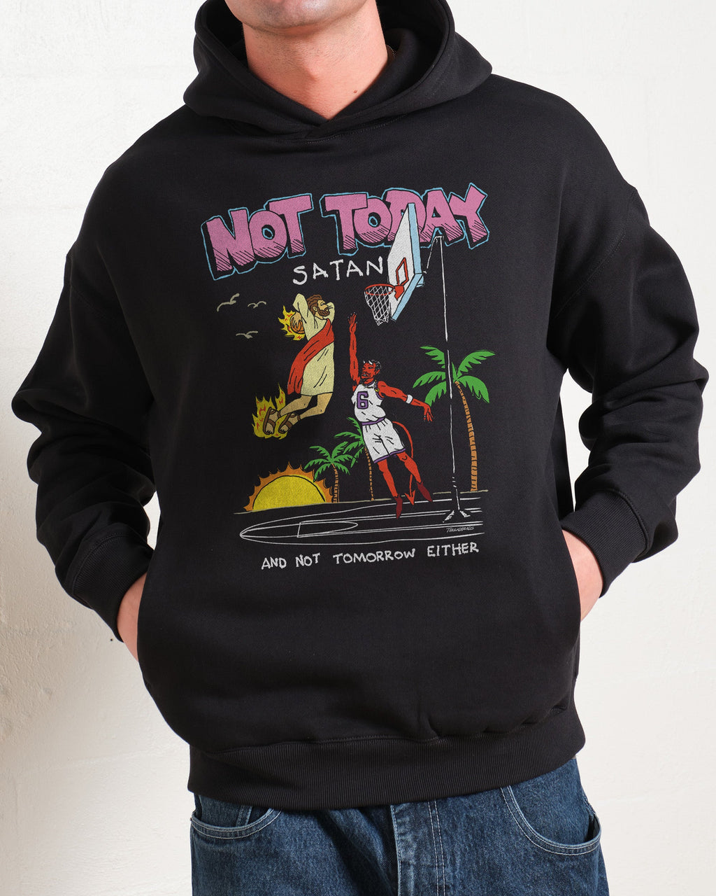 Not Today Satan Hoodie
