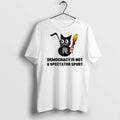 Black Cat Democracy Is Not A Spectator Sport T Shirts