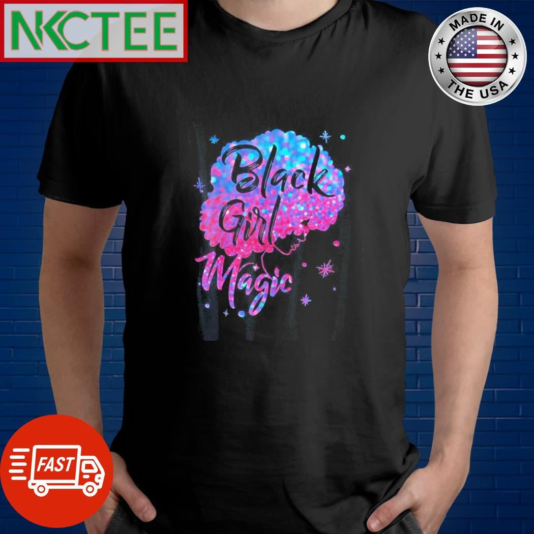 Black girl magic shirt