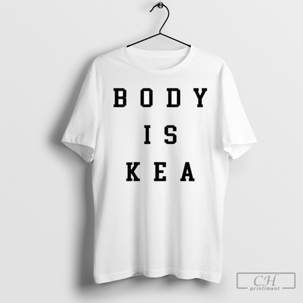 Body Is Kea Shirt Tee