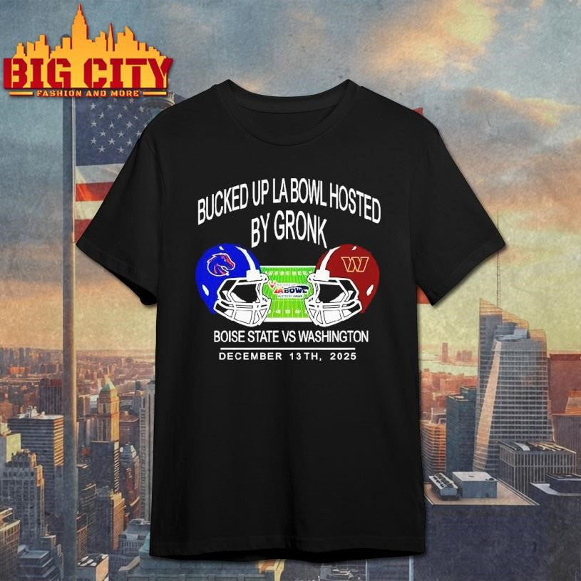 Boise State Football Vs Washington Foolball 2025 Bucked Up La Bowl Hosted By Gronk At Sofi Stadium In Inglewood Ca On December 13 2025 Helmet Unisex Shirt