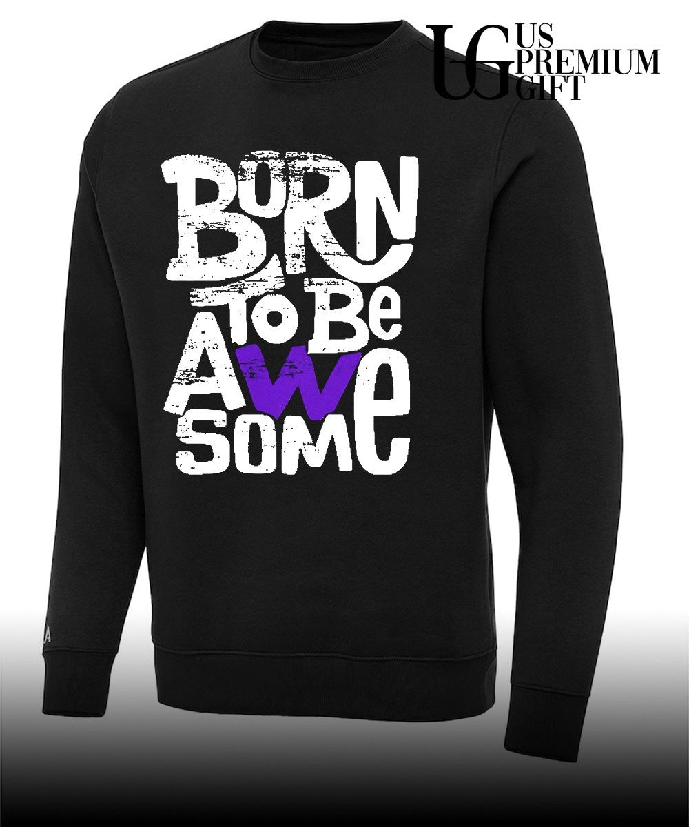 Born to be awesome shirt