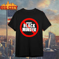 Boycott Black Murder Prohibition Sign Shirt