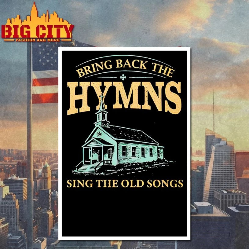 Bring Back The Hymns Sing The Old Songs shirt