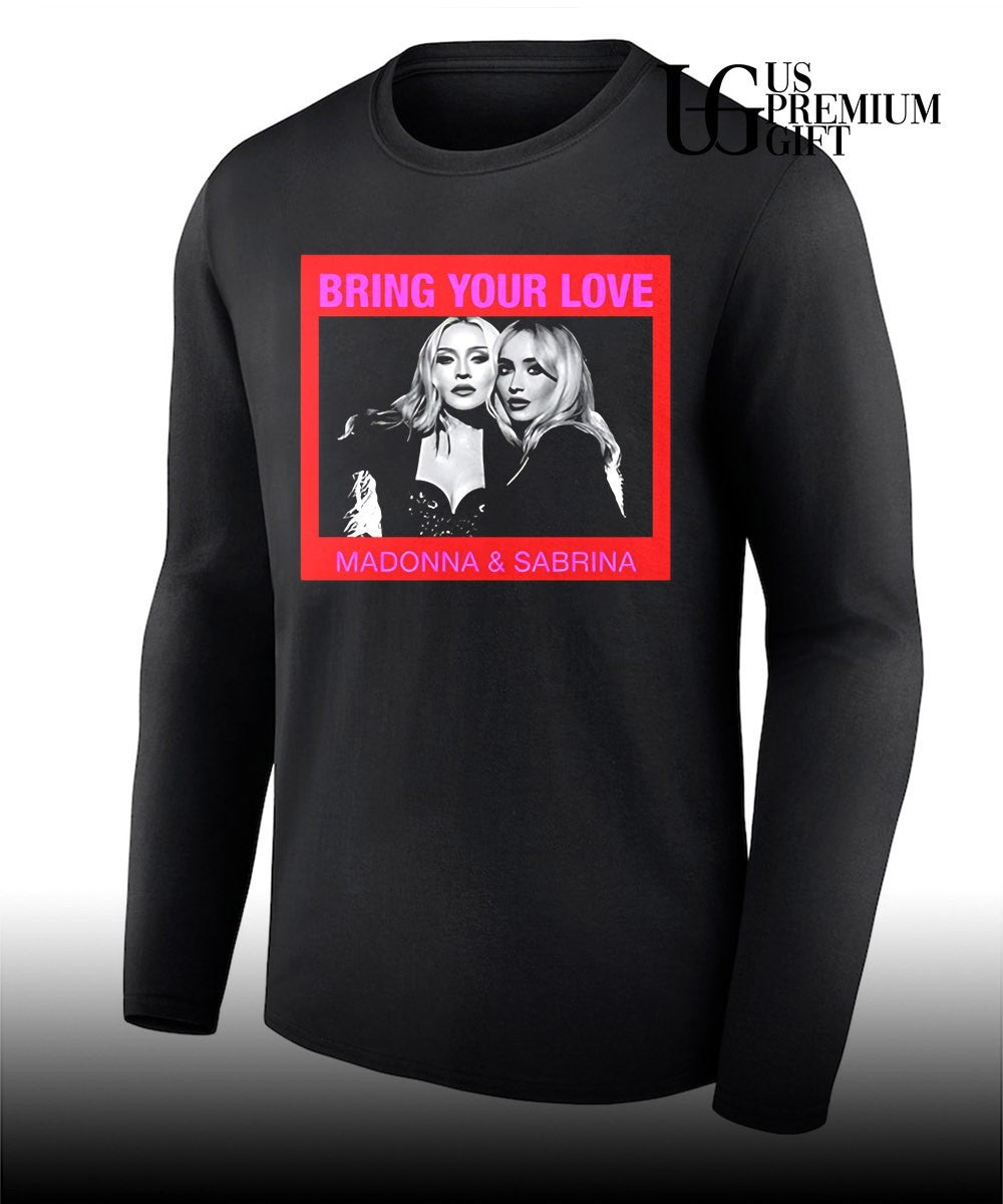 Bring your love Sabrina T-shirt