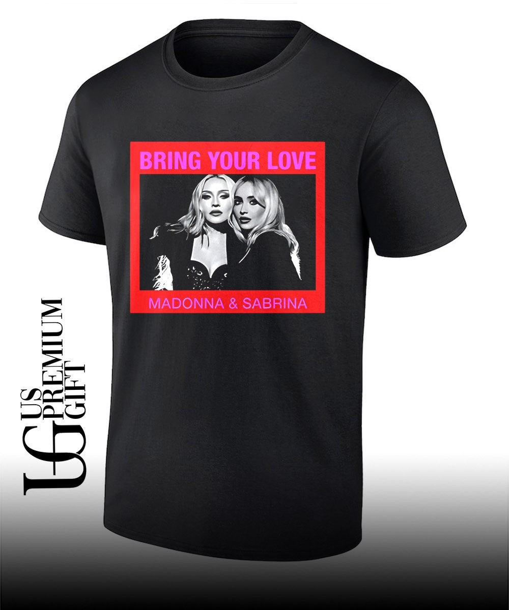 Bring your love Sabrina T-shirt