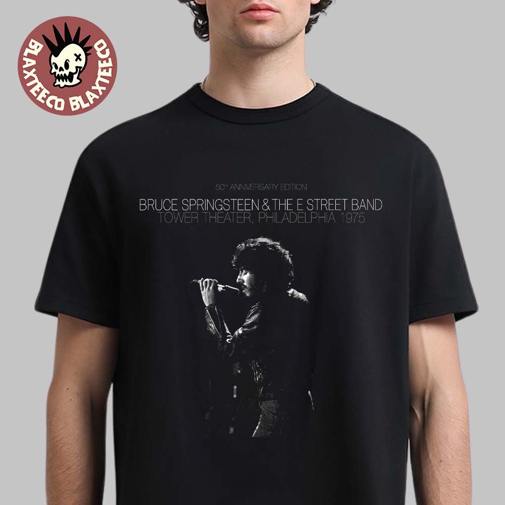 Bruce Springsteen And The E Street Band Legendary New Years Eve 1975 50th Anniversary Edition In Philadelphia At Tower Theater T-Shirt