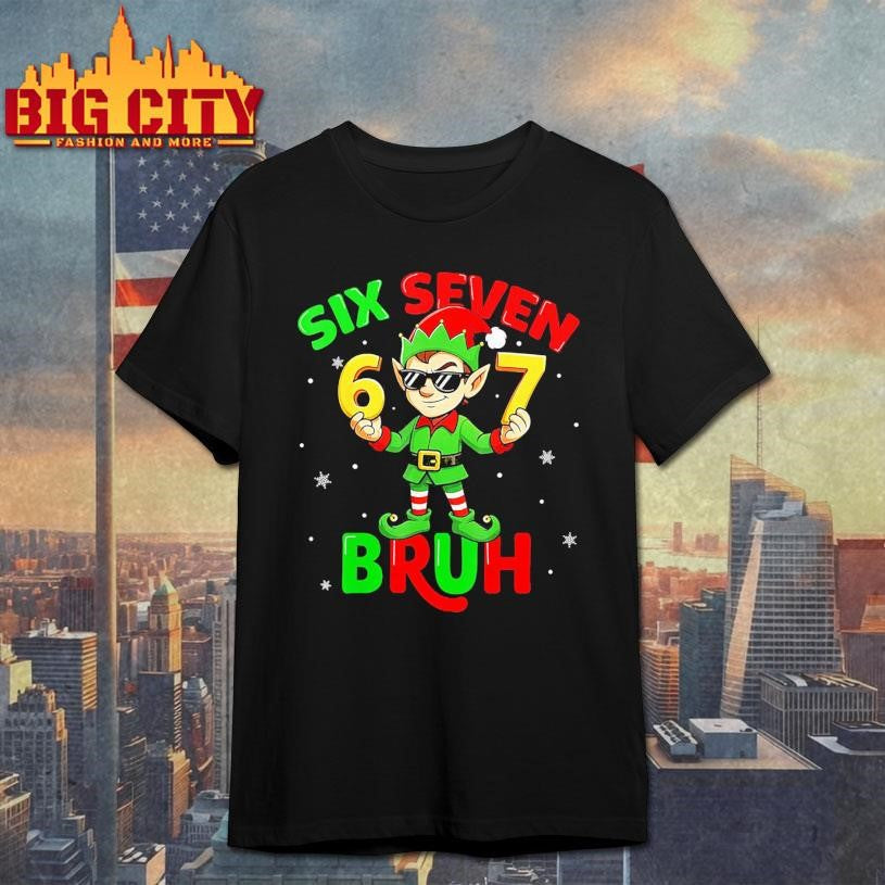 Bruh 67 Six Seven 6 7 Meme Elf Christmas Shirt