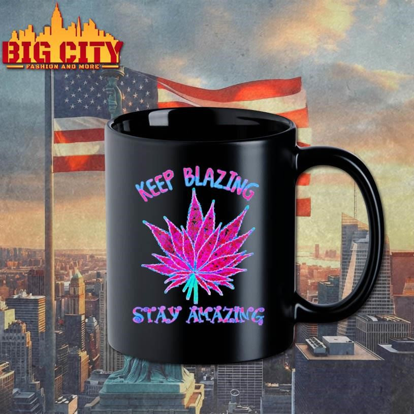 Cannabis Keep Blazing Stay Amazing Shirt