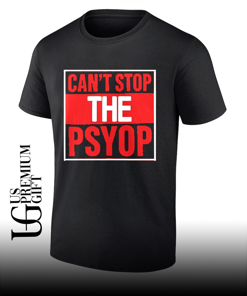 Can’t stop the Psyop shirt