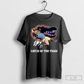 Catch Of The Year Florida Gators T Shirt
