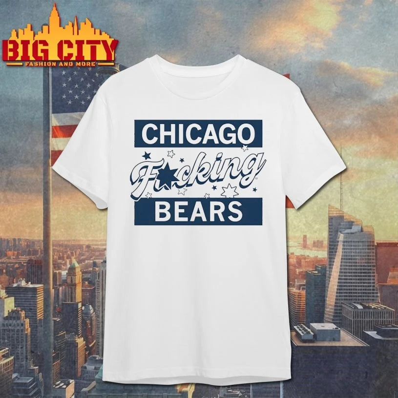 Chicago Fucking Bears shirt