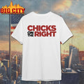 Chicks On The Right Ringer shirt