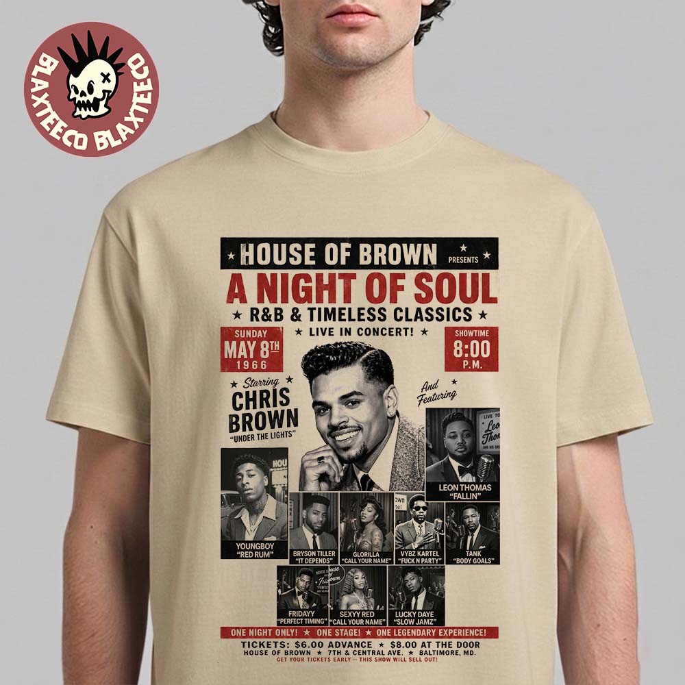 Chris Brown New Album Brown House Of Brown A Night Of Soul R And B Timeless Classics Live In Concert May 8 2026 T-Shirt