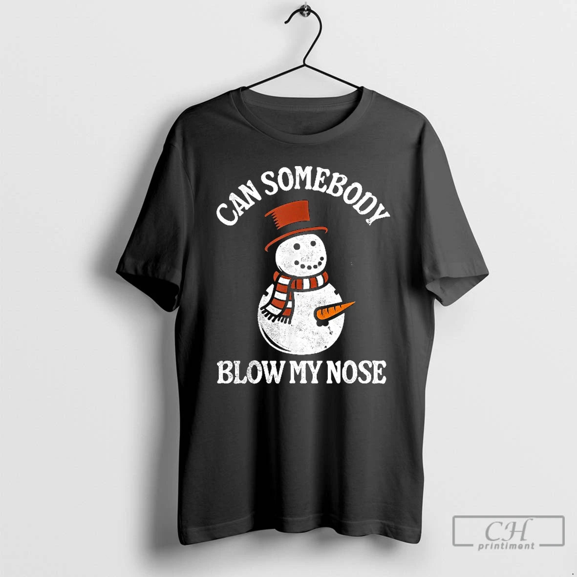 Classic Can Somebody Blow My Nose Snowman Christmas