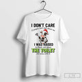 Classic Cow I Dont Care If People Talk Shit About Me I Was Raised