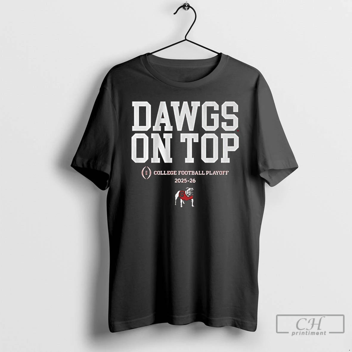 Classic Dawgs On Top Georgia Bulldogs 2025 26 College Football Playoffs Team Slogan T Shirts