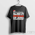 Classic Dear Santa All I Want For Christmas Is A Austin Dillon Nascar Cup Series